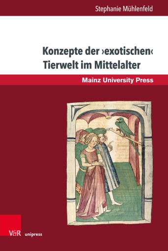Portada del libro «Konzepte der ›exotischen‹ Tierwelt im Mittelalter», de Stephanie Mühlenfeld
