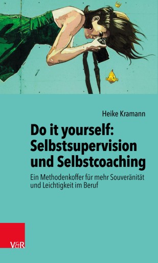 Portada del libro «Do it yourself: Selbstsupervision und Selbstcoaching», de Heike Kramann