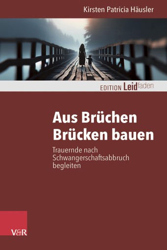 Portada del libro «Aus Brüchen Brücken bauen», de Kirsten Patricia Häusler