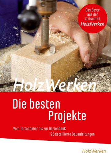 HolzWerken - Die besten Projekte