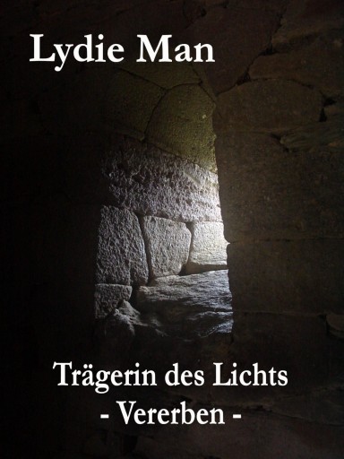 Portada del libro «Trägerin des Lichts - Vererben», de Lydie Man
