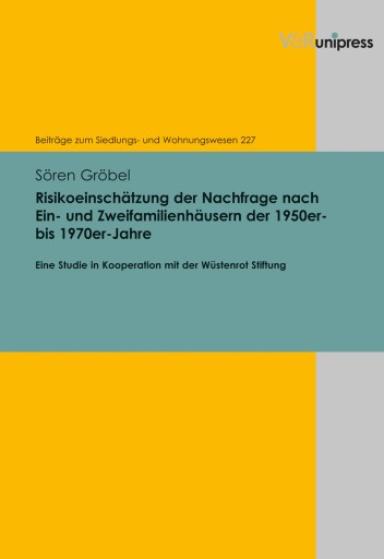 Portada del libro «Risikoeinschätzung der Nachfrage nach Ein- und Zweifamilienhäusern der 1950er- bis 1970er-Jahre», de Sören Gröbel