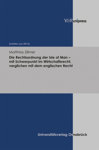 Portada del libro «Die Rechtsordnung der Isle of Man – mit Schwerpunkt im Wirtschaftsrecht, verglichen mit dem englischen Recht», de Matthias Zillmer