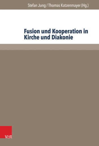 Portada del libro «Fusion und Kooperation in Kirche und Diakonie»