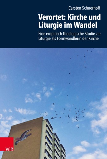 Portada del libro «Verortet: Kirche und Liturgie im Wandel», de Carsten Schuerhoff