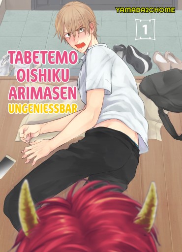 Portada del libro «TABETEMO OISHIKU ARIMASEN - UNGENIESSBAR , Band 1», de Yamada2chome