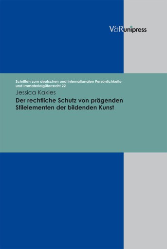 Portada del libro «Der rechtliche Schutz von prägenden Stilelementen der bildenden Kunst», de Jessica Kakies