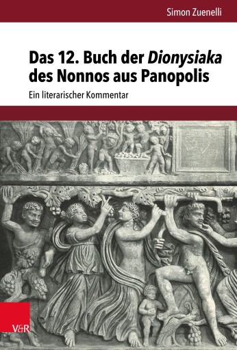 Portada del libro «Das 12. Buch der Dionysiaka des Nonnos aus Panopolis», de Simon Zuenelli