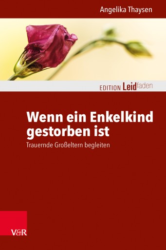 Portada del libro «Wenn ein Enkelkind gestorben ist», de Angelika Thaysen