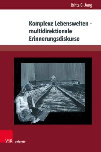 Portada del libro «Komplexe Lebenswelten – multidirektionale Erinnerungsdiskurse», de Britta C. Jung