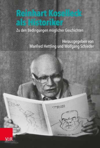 Portada del libro «Reinhart Koselleck als Historiker»
