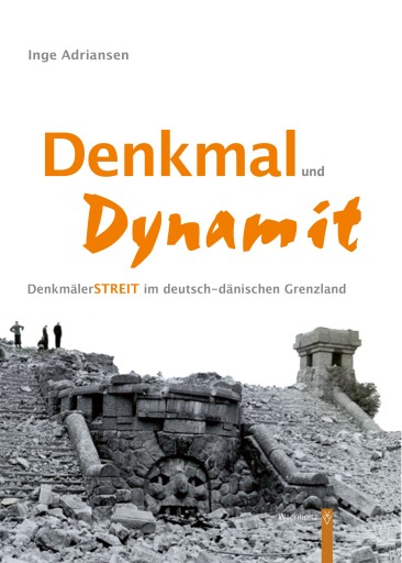 Portada del libro «Denkmal und Dynamit», de Inge Adriansen