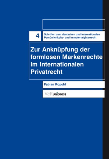 Portada del libro «Zur Anknüpfung der formlosen Markenrechte im Internationalen Privatrecht», de Fabian Ropohl