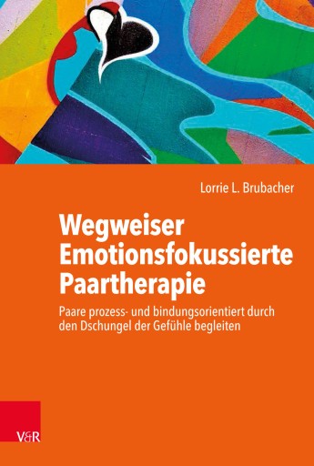 Portada del libro «Wegweiser Emotionsfokussierte Paartherapie», de Lorrie L. Brubacher