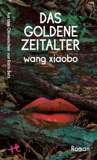 Portada del libro «Das Goldene Zeitalter», de Wang Xiaobo