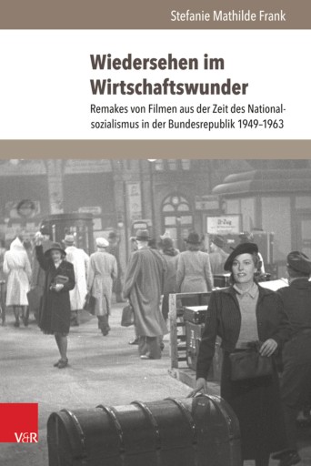 Portada del libro «Wiedersehen im Wirtschaftswunder», de Stefanie Mathilde Frank