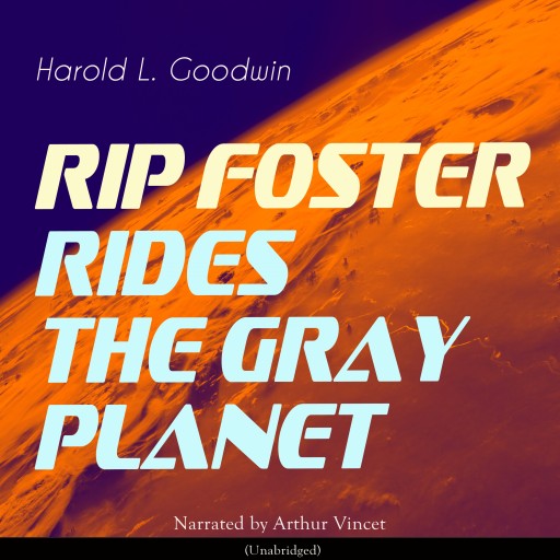 Rip Foster Rides the Gray Planet