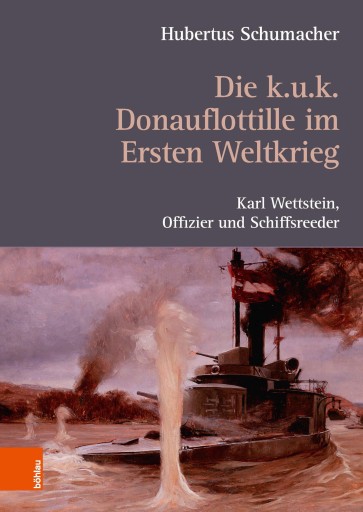 Portada del libro «Die k. u. k. Donauflottille im Ersten Weltkrieg», de Hubertus Schumacher