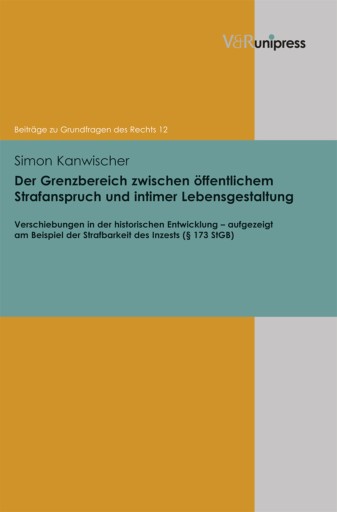 Portada del libro «Der Grenzbereich zwischen öffentlichem Strafanspruch und intimer Lebensgestaltung», de Simon Kanwischer