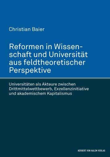 Portada del libro «Reformen in Wissenschaft und Universität aus feldtheoretischer Perspektive», de Christian Baier