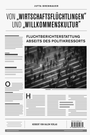 Von "Wirtschaftsflüchtlingen" und "Willkommenskultur"