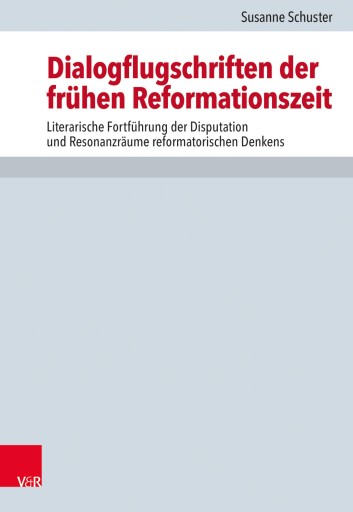 Portada del libro «Dialogflugschriften der frühen Reformationszeit», de Susanne Schuster