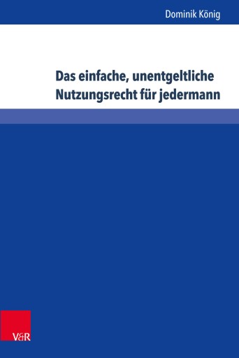 Portada del libro «Das einfache, unentgeltliche Nutzungsrecht für jedermann», de Dominik König