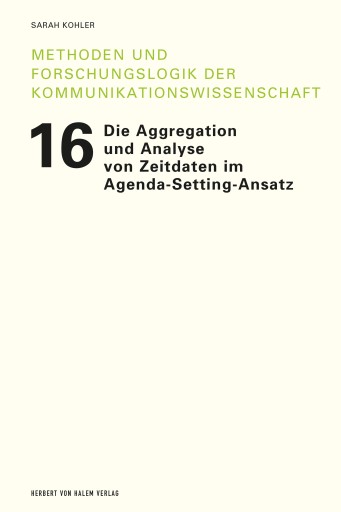 Portada del libro «Die Aggregation und Analyse von Zeitdaten im Agenda-Setting-Ansatz», de Sarah Kohler