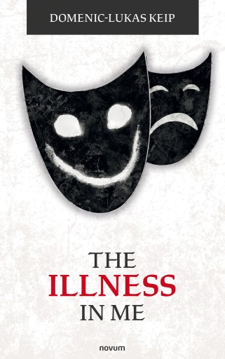 Portada del libro «The illness in me», de Domenic-Lukas Keip