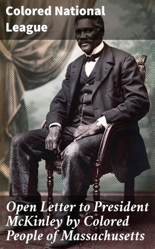 Portada del libro «Open Letter to President McKinley by Colored People of Massachusetts», de Colored National League