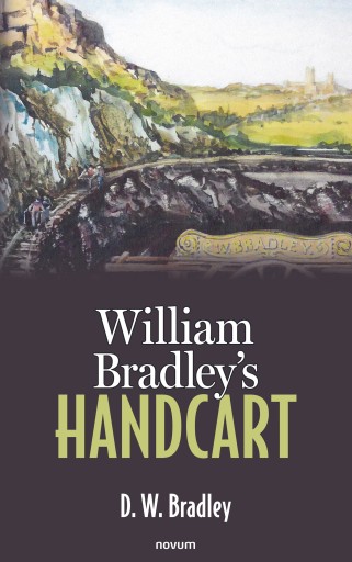 Portada del libro «William Bradley's Handcart», de D. W. Bradley