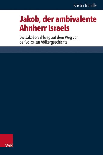 Portada del libro «Jakob, der ambivalente Ahnherr Israels», de Kristin Tröndle