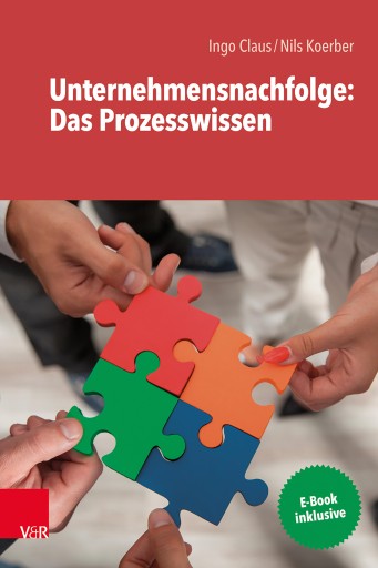 Portada del libro «Unternehmensnachfolge: Das Prozesswissen», de Ingo Claus, Nils Koerber