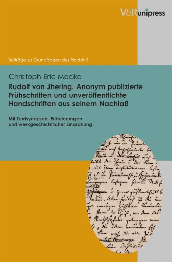 Portada del libro «Rudolf von Jhering. Anonym publizierte Frühschriften und unveröffentlichte Handschriften aus seinem Nachlaß», de Christoph-Eric Mecke