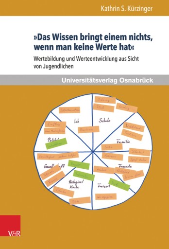 Portada del libro «»Das Wissen bringt einem nichts, wenn man keine Werte hat«», de Kathrin S. Kürzinger
