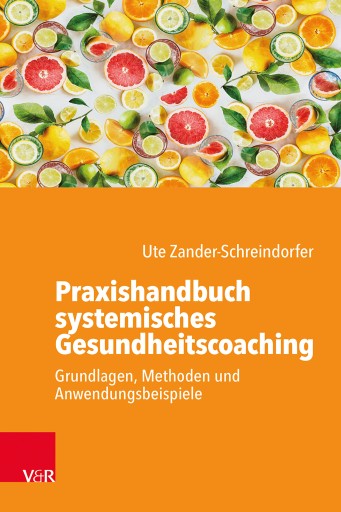 Portada del libro «Praxishandbuch systemisches Gesundheitscoaching», de Ute Zander-Schreindorfer