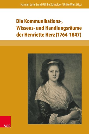Portada del libro «Die Kommunikations-, Wissens- und Handlungsräume der Henriette Herz (1764–1847)»