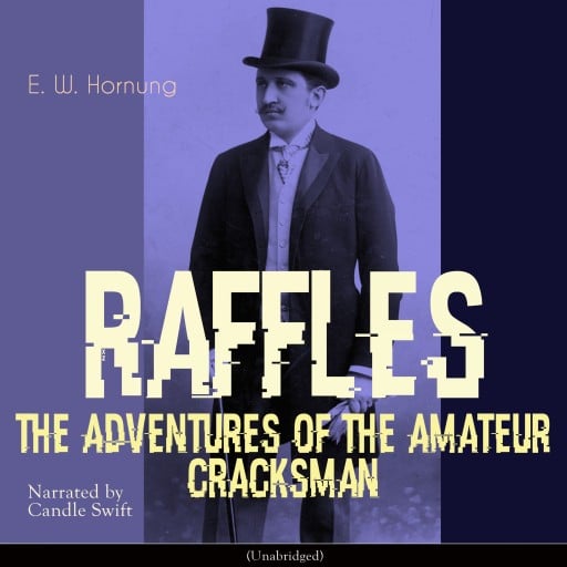Raffles - The Adventures of the Amateur Cracksman