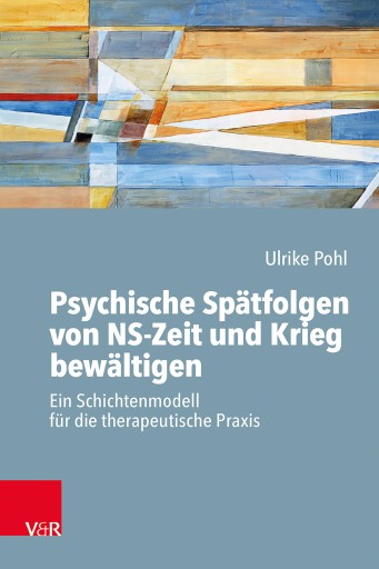 Portada del libro «Psychische Spätfolgen von NS-Zeit und Krieg bewältigen», de Ulrike Pohl