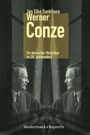 Portada del libro «Werner Conze», de Jan Eike Dunkhase