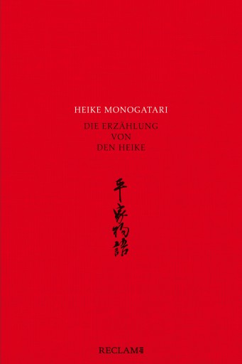 Portada del libro «Heike monogatari – Die Erzählung von den Heike – Mittelalterliche japanische Literatur – Reclam», de Akashi Kakuichi