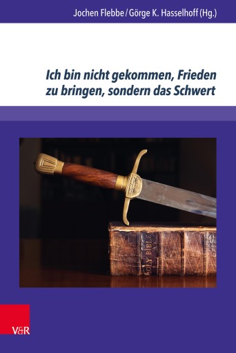 Portada del libro «Ich bin nicht gekommen, Frieden zu bringen, sondern das Schwert»
