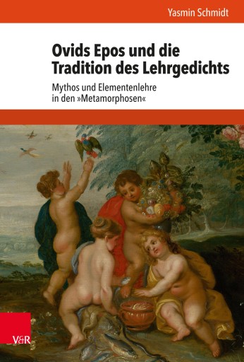 Portada del libro «Ovids Epos und die Tradition des Lehrgedichts», de Yasmin Schmidt