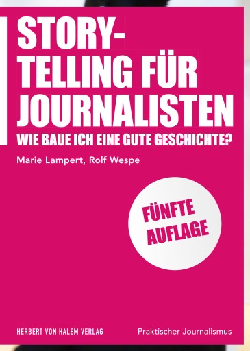 Portada del libro «Storytelling für Journalisten», de Marie Lampert, Rolf Wespe