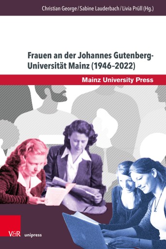 Portada del libro «Frauen an der Johannes Gutenberg-Universität Mainz (1946–2022)»