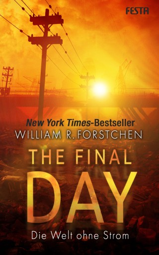 Portada del libro «The Final Day - Die Welt ohne Strom», de William R. Forstchen