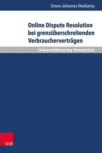 Portada del libro «Online Dispute Resolution bei grenzüberschreitenden Verbraucherverträgen», de Simon Johannes Heetkamp