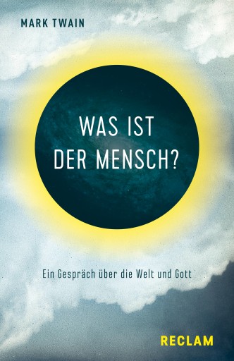 Portada del libro «Was ist der Mensch? Ein Gespräch über die Welt und Gott», de Mark Twain