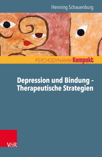 Portada del libro «Depression und Bindung – Therapeutische Strategien», de Henning Schauenburg