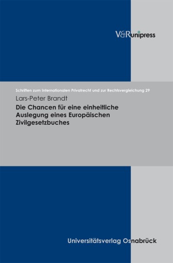 Portada del libro «Die Chancen für eine einheitliche Auslegung eines Europäischen Zivilgesetzbuches», de Lars-Peter Brandt